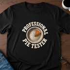 Professional Pie Tester T-Shirt