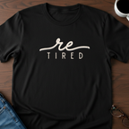 ReTired T-Shirt