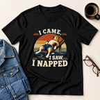 I Came, I Saw, I Napped T-Shirt