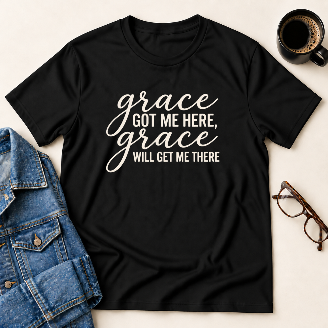Grace Got Me Here T-Shirt