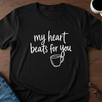 My Heart Beats For You T-Shirt