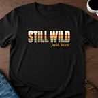 Still Wild - Just Sore T-Shirt