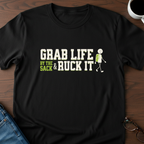 Grab Life By The Sack & Ruck It T-Shirt