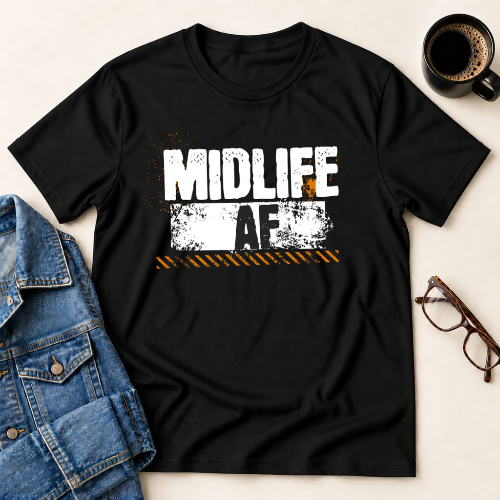 Midlife AF T-Shirt