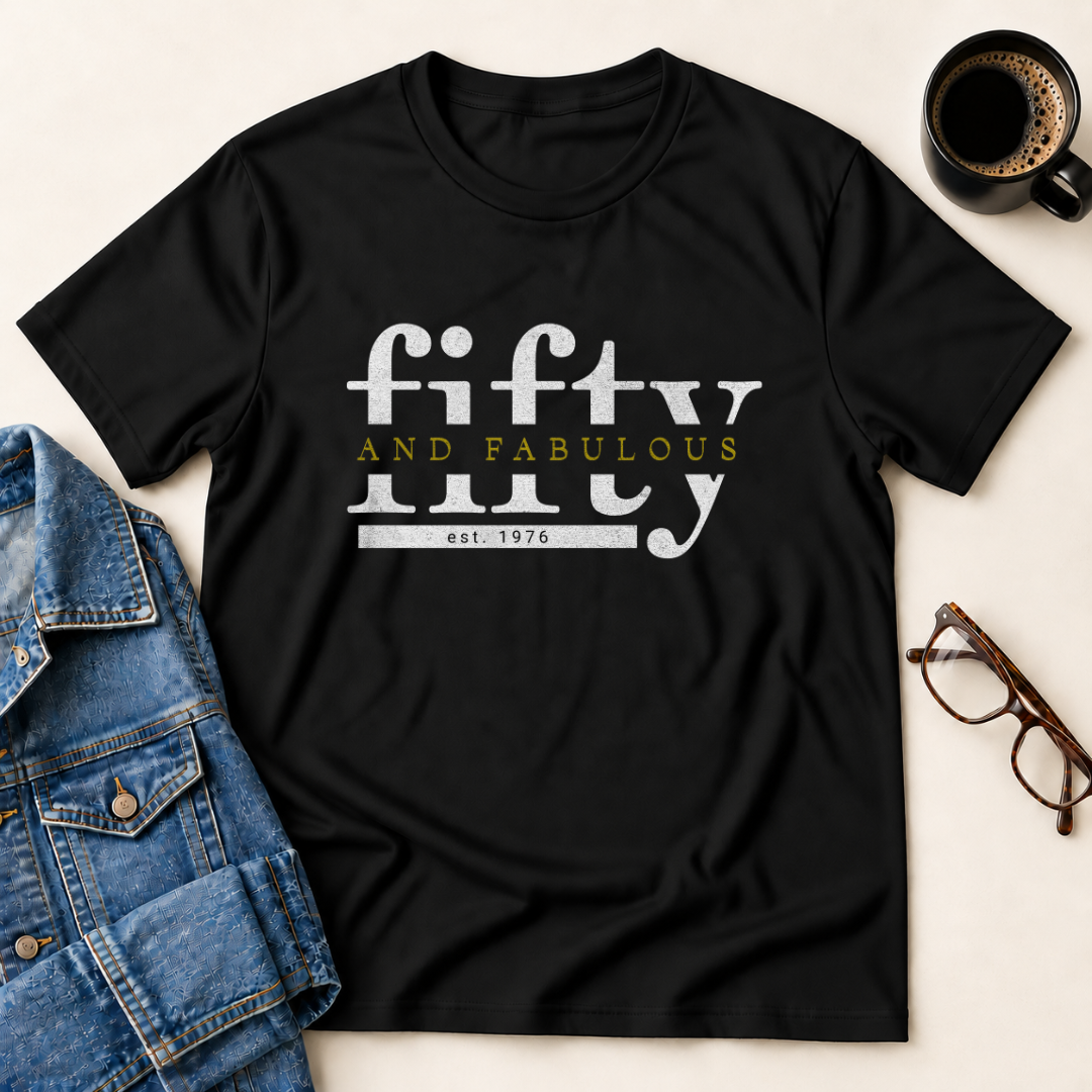 Fifty & Fabulous - 1976  T-Shirt