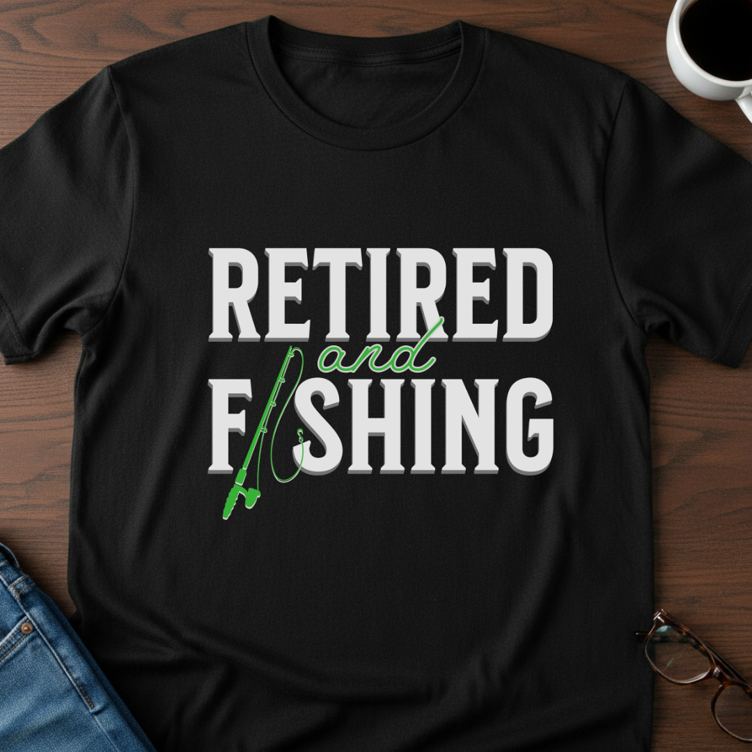 Retired & Fishing T-Shirt
