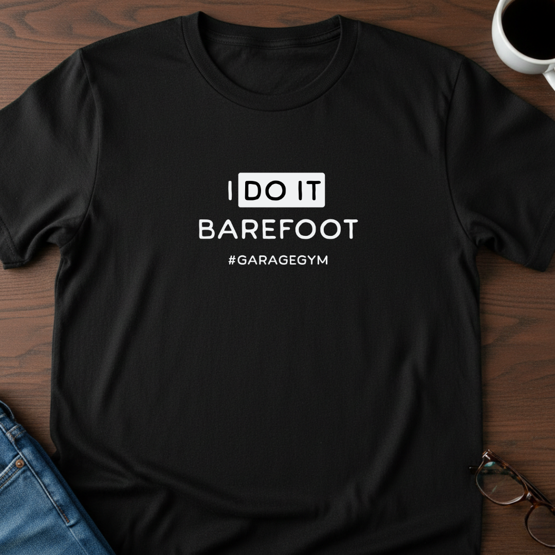 I Do It Barefoot T-Shirt
