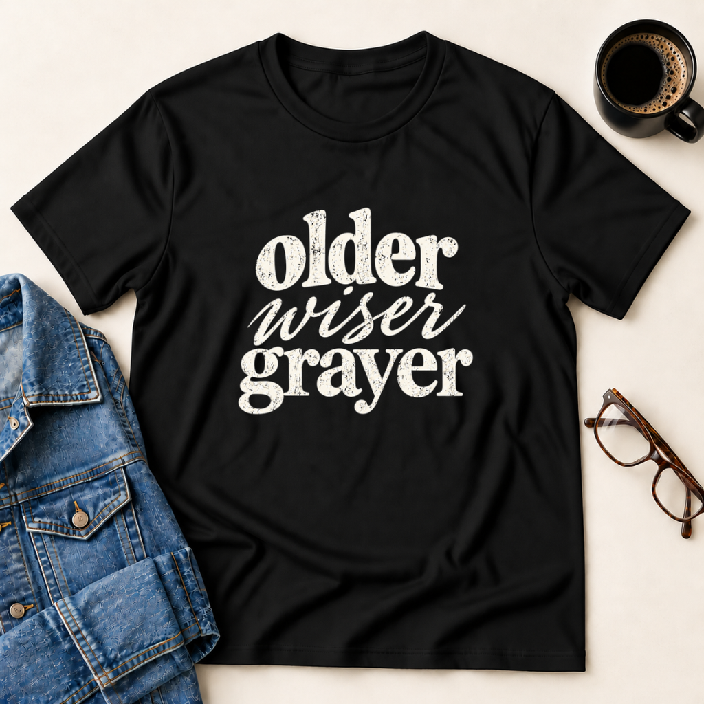 Older, Wiser, Grayer T-Shirt