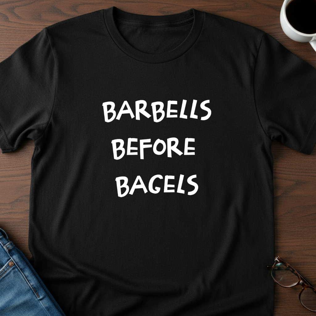 Barbells Before Bagels T-shirt