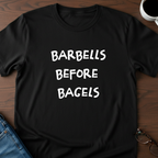 Barbells Before Bagels T-shirt