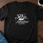Fifty-ish and Fabulous T-Shirt
