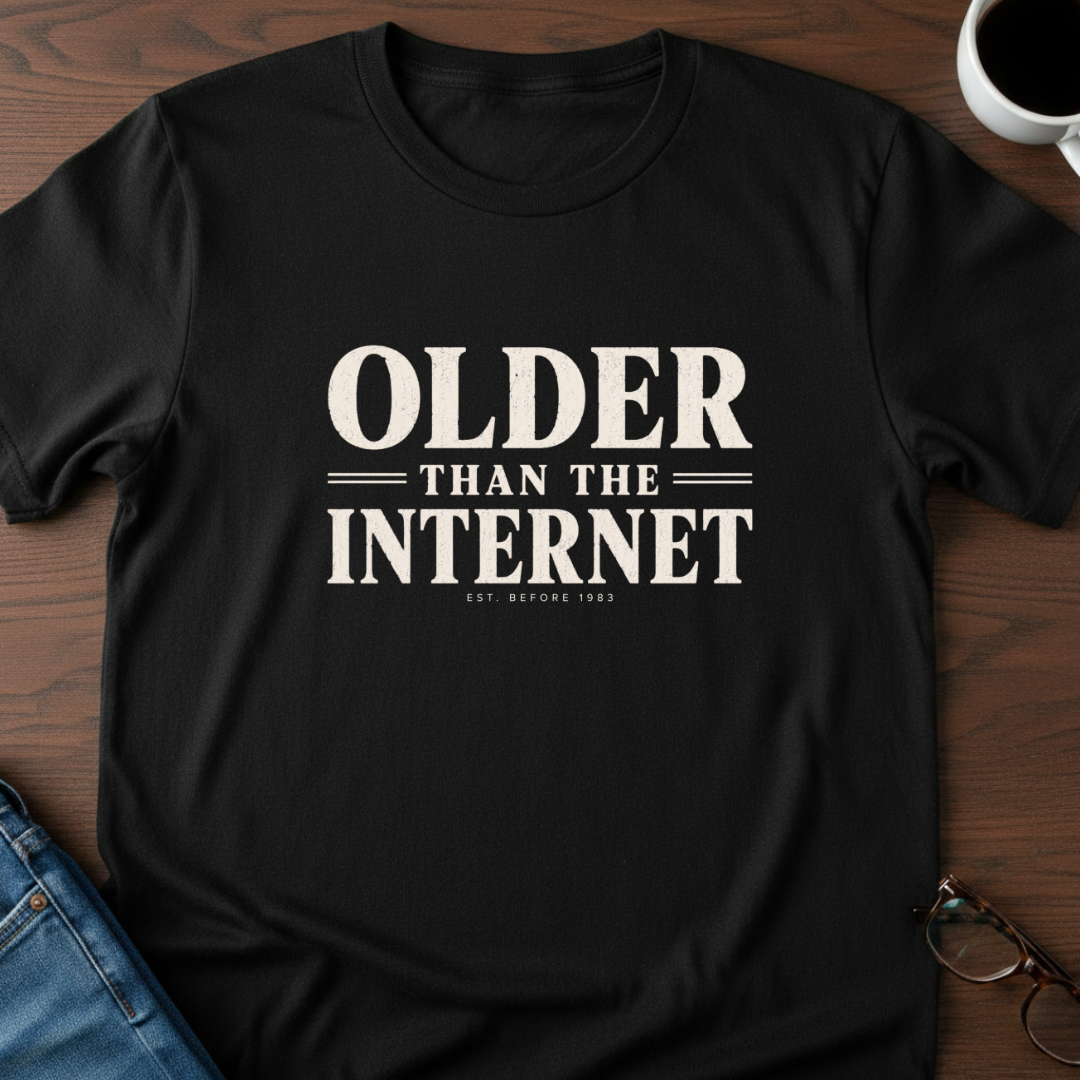 Older Than The Internet T-Shirt