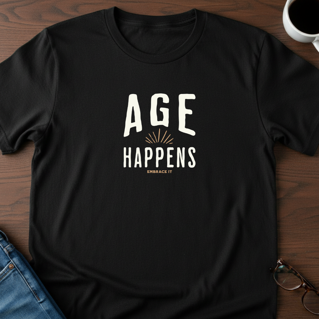Age Happens T-Shirt