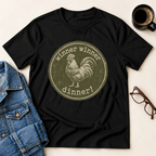 Winner Winner Chicken Dinner T-Shirt