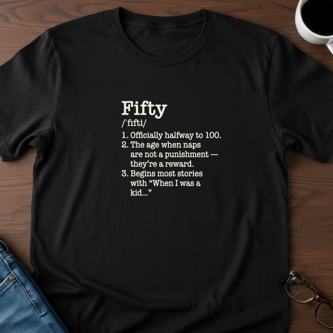 Fifty Defined - Birthday T-Shirt