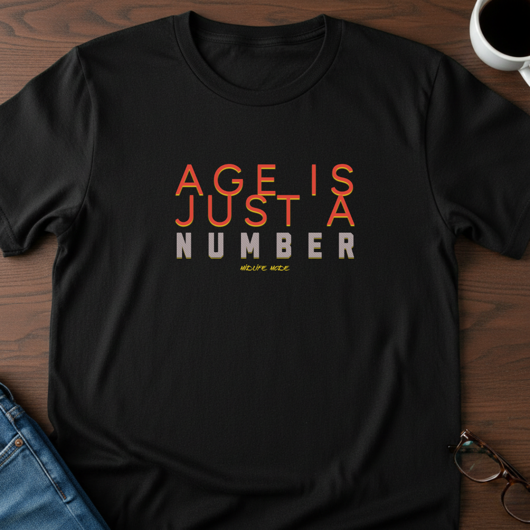 Age is Just a Number T-shirt