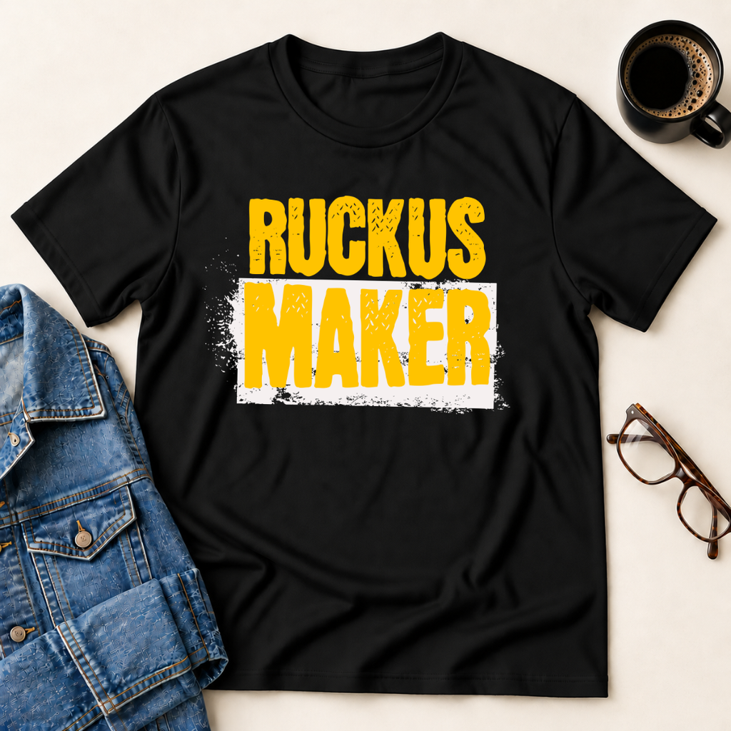 Ruckus Maker T-Shirt