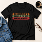 Raised In The 70's  T-Shirt