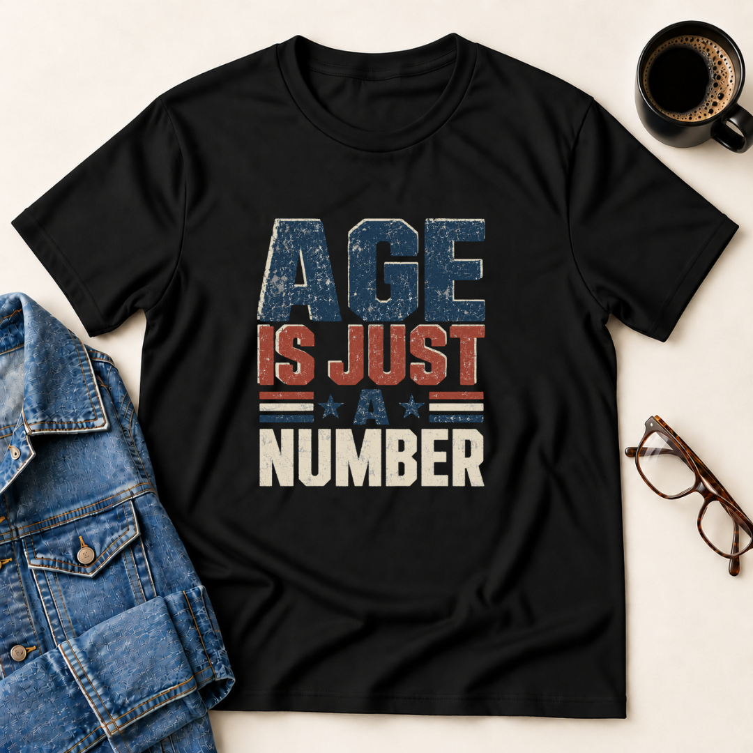 Age Is Just A Number T-Shirt