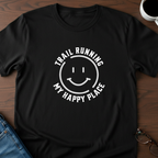 Trail Running - My Happy Place T-Shirt
