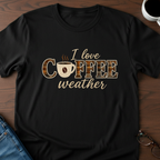 I Love Coffee Weather - T-Shirt