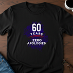 60 Years-Zero Apologies T-Shirt