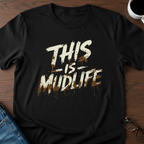 This Is Mudlife T-Shirt