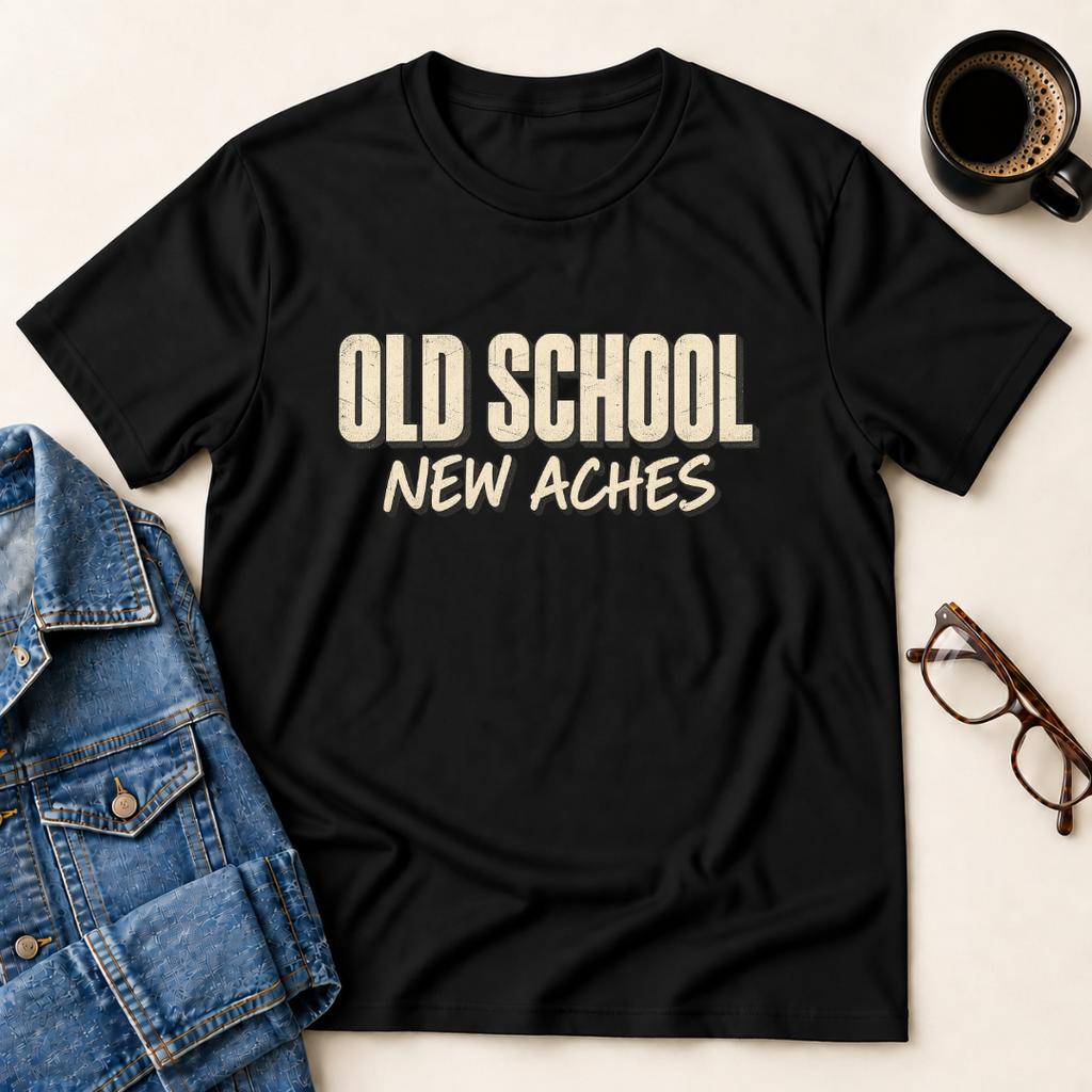 Old School, New Aches T-Shirt