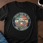I Drank From The Hose & Survived T-Shirt