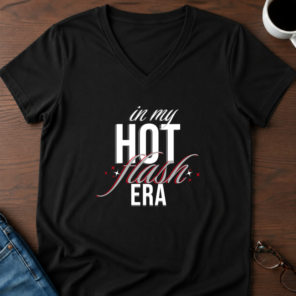 In My Hot Flash Era V-Neck Tee