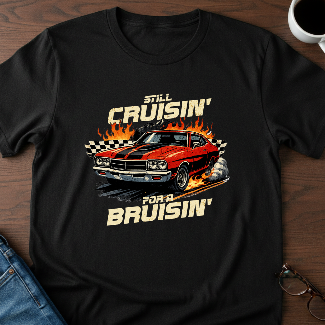 Still Cruising For A Bruising T-Shirt