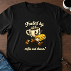 Fueled by Coffee & Cheese T-Shirt