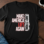 Make America Lift Again T-Shirt