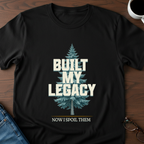 Built My Legacy T-Shirt