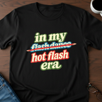 In My Hot Flash Era T-Shirt