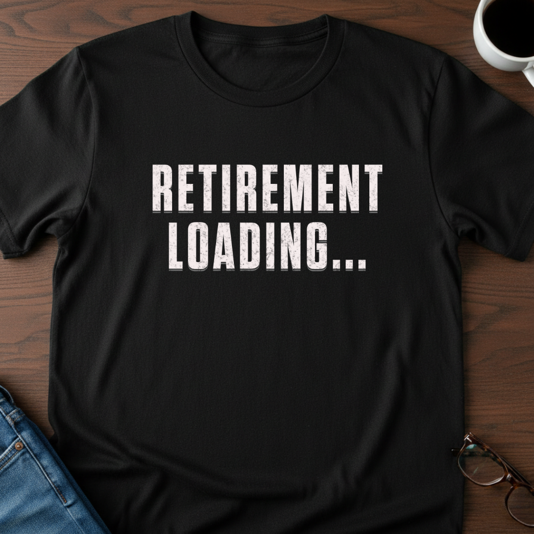 Retirement Loading... T-Shirt