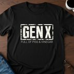 GenX - Full of Piss & Vinegar T-Shirt