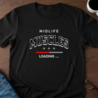 Midlife Muscles Loading T-Shirt