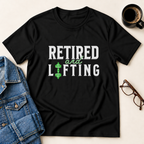Retired & Lifting T-Shirt