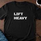 Lift Heavy T-Shirt