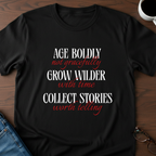 Age Boldly T-Shirt