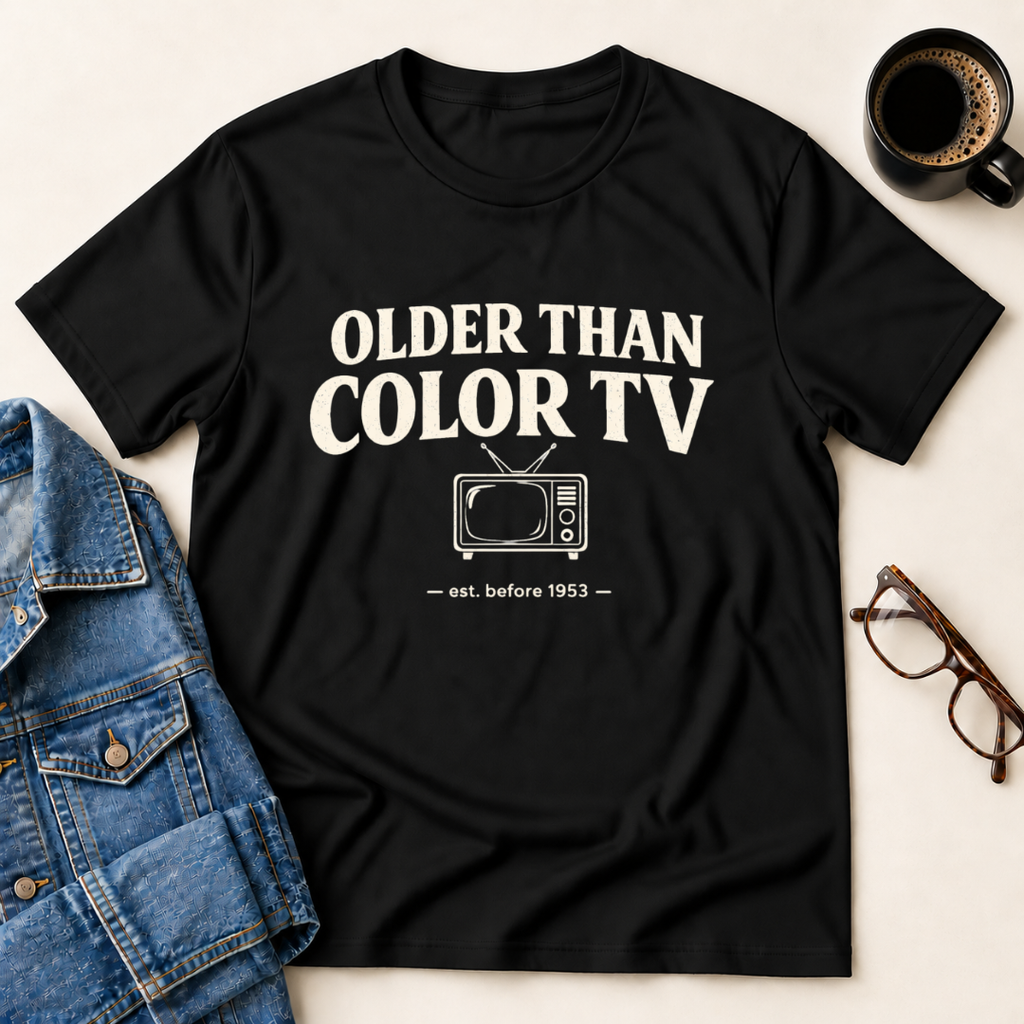 Older Than Color TV T-Shirt