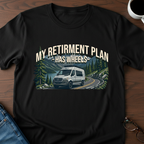 My Retirement Plan - Van Life T-Shirt