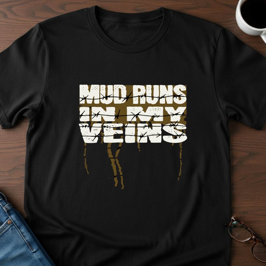 Mud Runs In My Veins T-Shirt