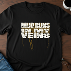 Mud Runs In My Veins T-Shirt