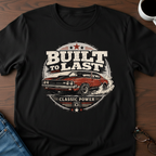 Built To Last T-Shirt