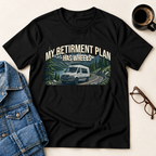 My Retirement Plan - Van Life T-Shirt