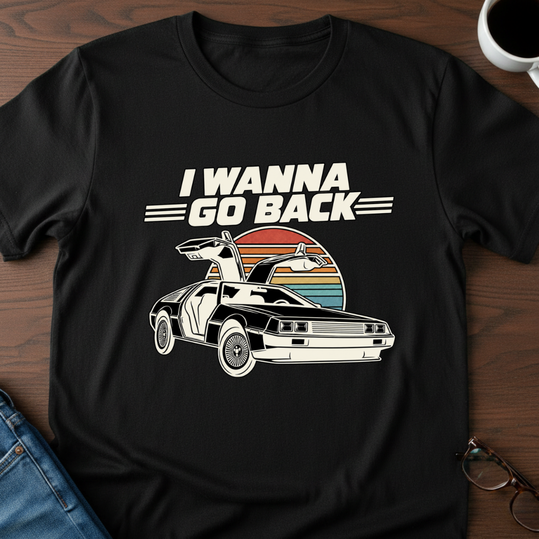 I Wanna Go Back T-Shirt