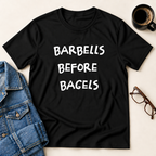 Barbells Before Bagels T-shirt