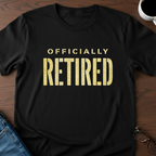 Officially Retired T-Shirt